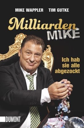 Milliarden Mike von Gutke,  Tim, Wappler,  Mike