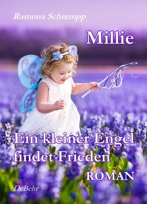 Millie – Ein kleiner Engel findet Frieden – Roman von DeBehr,  Verlag, Schrempp,  Ramona