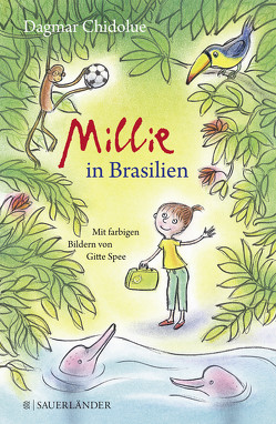 Millie in Brasilien von Chidolue,  Dagmar, Spee,  Gitte
