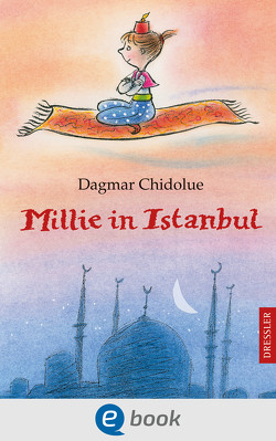 Millie in Istanbul von Chidolue,  Dagmar, Spee,  Gitte