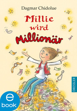 Millie wird Millionär von Chidolue,  Dagmar, Spee,  Gitte
