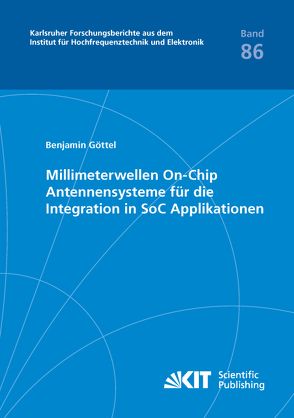 Millimeterwellen On-Chip Antennensysteme für die Integration in SoC Applikationen von Göttel,  Benjamin