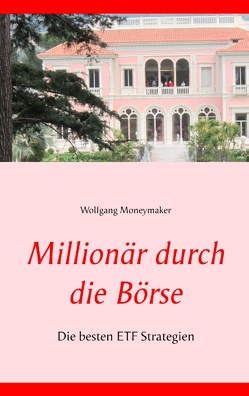 Millionär durch die Börse von Moneymaker,  Wolfgang