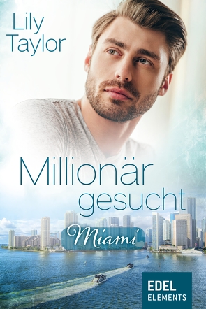 Millionär gesucht: Miami von Taylor,  Lily
