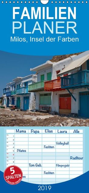 Milos, Insel der Farben – Familienplaner hoch (Wandkalender 2019 , 21 cm x 45 cm, hoch) von Dummermuth,  Stefan