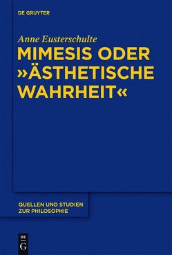 Mimesis oder „ästhetische Wahrheit“ von Eusterschulte,  Anne