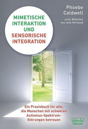 Mimetische Interaktion und Sensorische Integration von Caldwell,  Phoebe, Horwood,  Jane