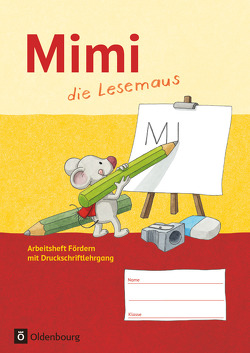 Mimi, die Lesemaus – Fibel für den Erstleseunterricht – Ausgabe F (Bayern, Baden-Württemberg, Rheinland-Pfalz und Hessen) von Kiesinger-Jehle,  Barbara, Münstermann,  Sabine, Webersberger,  Annette