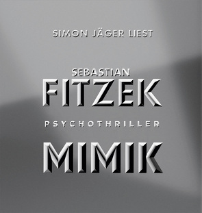 Mimik von Fitzek,  Sebastian, Jäger,  Simon