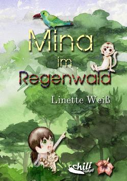 Mina im Regenwald von Weiß,  Linette