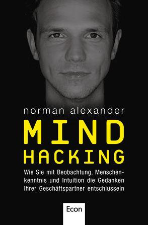 Mind Hacking von Alexander,  Norman