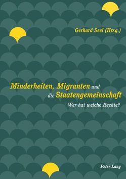 Minderheiten, Migranten und die Staatengemeinschaft von Seel,  Gerhard