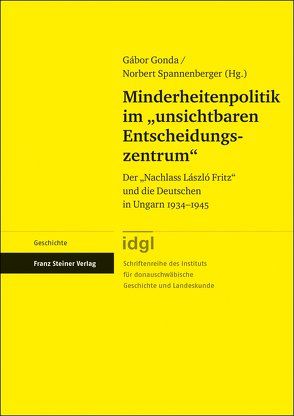 Minderheitenpolitik im „unsichtbaren Entscheidungszentrum“ von Gonda,  Gabor, Pech,  Robert, Spannenberger,  Norbert