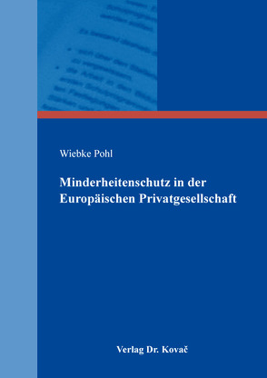 Minderheitenschutz in der Europäischen Privatgesellschaft von Pohl,  Wiebke