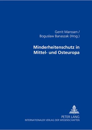 Minderheitenschutz in Mittel- und Osteuropa von Banaszak,  Bogusław, Manssen,  Gerrit
