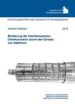 Minderung der Hochtemperatur-Chlorkorrosion durch den Einsatz von Additiven von Stephan,  Andreas