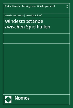 Mindestabstände zwischen Spielhallen von Hartmann,  Bernd J., Schaaf,  Henning
