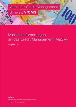 Mindestanforderungen an das Credit Management (MaCM) Schweiz von www.creditmanager.ch,  Verein für Credit Management Schweiz