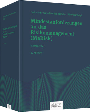 Mindestanforderungen an das Risikomanagement (MaRisk) von Hannemann,  Ralf, Steinbrecher,  Ira, Weigl,  Thomas