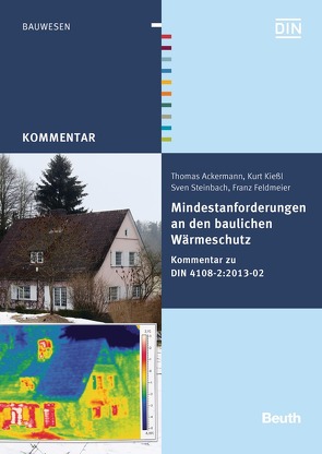 Mindestanforderungen an den baulichen Wärmeschutz von Ackermann,  Thomas, Feldmeier,  Franz, Kießl,  Kurt, Steinbach,  Sven