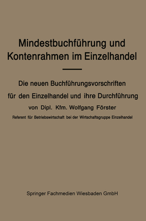 Mindestbuchführung und Kontenrahmen im Einzelhandel von Foerster,  Wolfgang