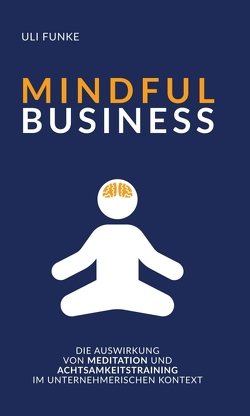 MINDFUL BUSINESS von Funke,  Uli