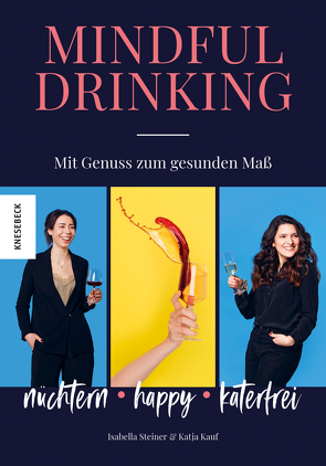 Mindful Drinking von Kauf,  Katja, Steiner,  Isabella
