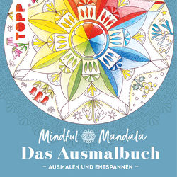 Mindful Mandala – Das Ausmalbuch von Altmayer,  Helga