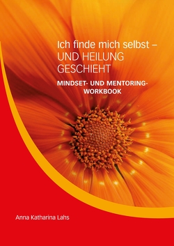 Mindset- und Mentoring-Workbook von Lahs,  Anna Katharina
