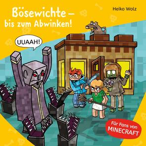 Minecraft 5: Bösewichte – bis zum Abwinken! von Horeyseck,  Julian, Wolz,  Heiko