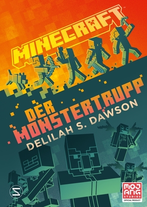 Minecraft – Der Monstertrupp von Dawson,  Delilah S., Lange,  Maxi