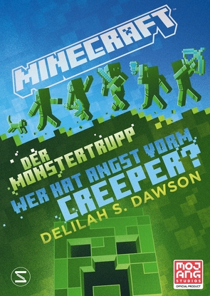 Minecraft – Der Monstertrupp: Wer hat Angst vorm Creeper? von Dawson,  Delilah S., Lange,  Maxi