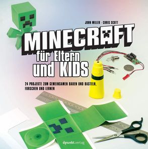 Minecraft für Eltern und Kids von Miller,  John, Schmithäuser,  Michael, Scott,  Chris