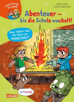 Minecraft Silben-Geschichte: Abenteuer – bis die Schule wackelt! von Sedlaczek,  André, Wolz,  Heiko
