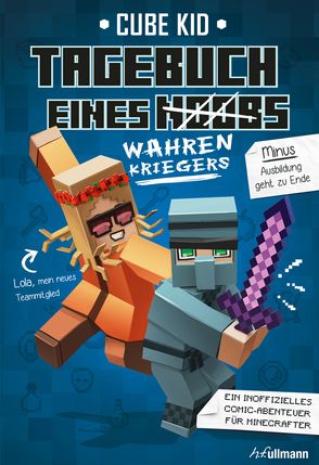 Tagebuch eines wahren Kriegers (Bd. 4) von Kid,  Cube