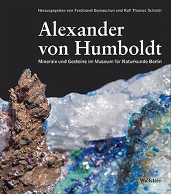 Minerale und Gesteine im Museum für Naturkunde Berlin von Damaschun,  Ferdinand, Schmitt,  Ralf Thomas, von Humboldt,  Alexander