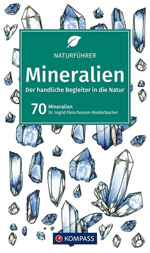 KOMPASS Naturführer Mineralien von Fleischmann-Niederbacher,  Ingrid