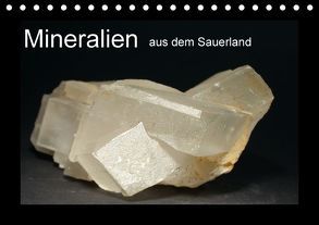 Mineralien aus dem Sauerland (Tischkalender 2018 DIN A5 quer) von Wagner,  Renate