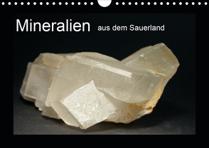 Mineralien aus dem Sauerland (Wandkalender 2020 DIN A4 quer) von Wagner,  Renate