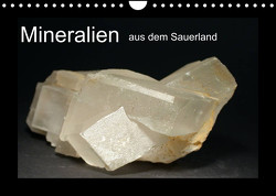 Mineralien aus dem Sauerland (Wandkalender 2023 DIN A4 quer) von Wagner,  Renate