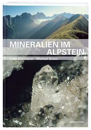 Mineralien im Alpstein von Kürsteiner,  Peter, Soom,  Michael