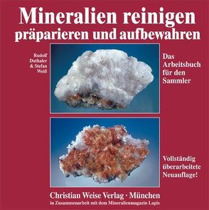 Mineralien reinigen, preparieren und aufbewahren von Duthaler,  Rudolf, Weiss,  Stefan