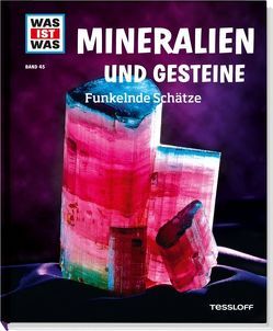 WAS IST WAS Band 45 Mineralien und Gesteine. Funkelnde Schätze von Finan,  Karin, Kolb,  Arno, Reimann,  Eberhard