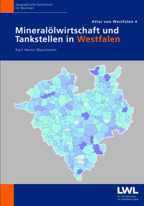 Mineralölwirtschaft und Tankstellen in Westfalen von Maurmann,  Karl Heinz