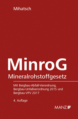 Mineralrohstoffgesetz MinroG von Mihatsch,  Arnold