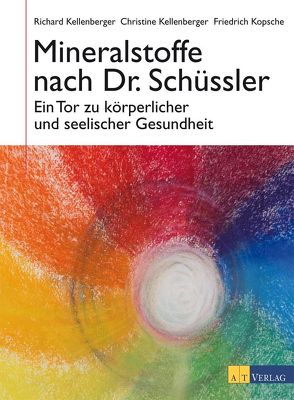 Mineralstoffe nach Dr. Schüssler – eBook von Hug,  Christine, Kellenberger,  Richard, Kopsche,  Friedrich