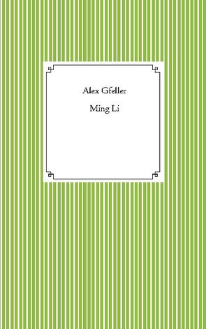 Ming Li von Gfeller,  Alex