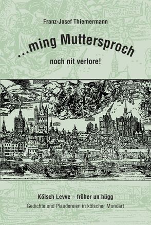…ming Muttersproch noch nit verlore von Thiemermann,  Franz - Josef, Velten Verlag