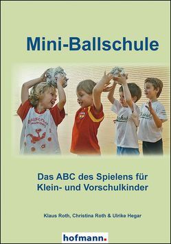 Mini-Ballschule von Hegar,  Ulrike, Roth,  Christina, Roth,  Klaus