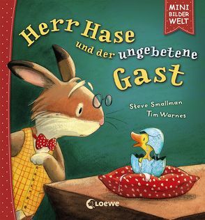 Mini-Bilderwelt – Herr Hase und der ungebetene Gast von Schneider,  Klara, Smallman,  Steve, Warnes,  Tim